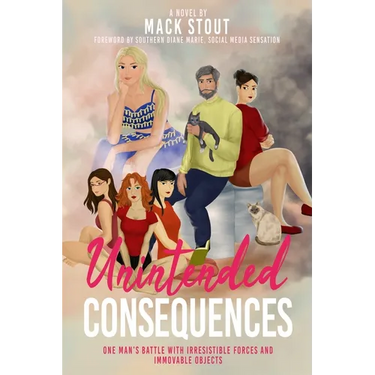 Unintended Consequences: One Man's Battle with Irresistible Forces and Immovable Objects
