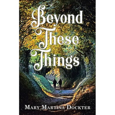 Beyond These Things