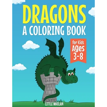 Drangons: A Coloring Book for Kids Ages 3-8