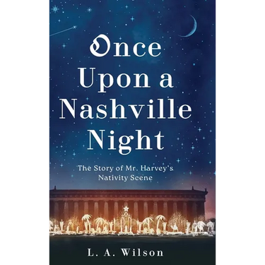 Once Upon a Nashville Night: The Story of Mr. Harvey's Nativity Scene