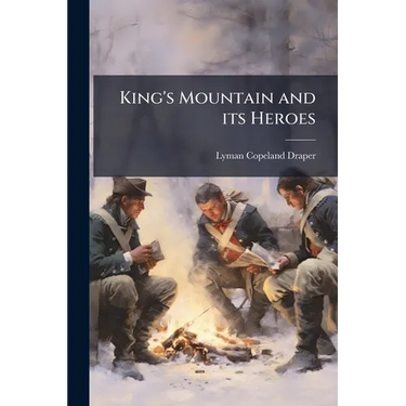 King's Mountain and its Heroes