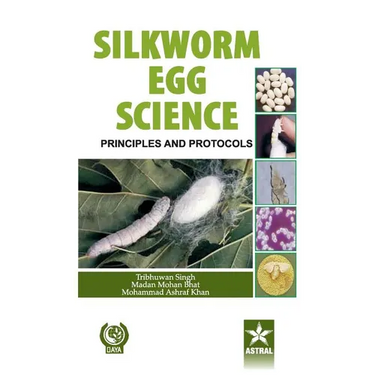 Silkworm Egg Science: Principles and Protocols