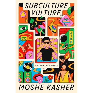 Subculture Vulture: A Memoir in Six Scenes