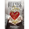 Fullness of Joy: When The Wounds Of Your Heart Are Filled With Gold