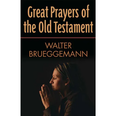 Great Prayers of the Old Testament