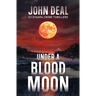 Under a Blood Moon: A chilling mystery thriller with a supernatural twist