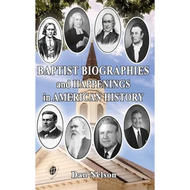 Baptist Biographies and Happenings in American History