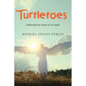Turtletoes: Following the Steps of An Angel