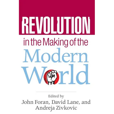 Revolution in the Making of the Modern World: Social Identities, Globalization and Modernity