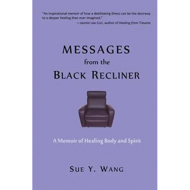 MESSAGES from the Black Recliner: A Memoir of Healing Body and Spirit