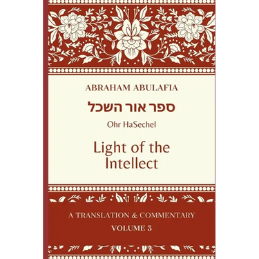 Sefer Ohr HaSechel: Light of the Intellect