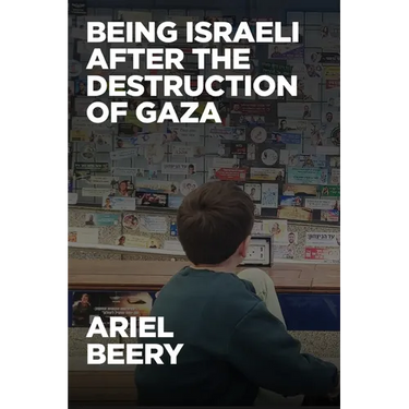 Being Israeli After the Destruction of Gaza: Reflections and Visions