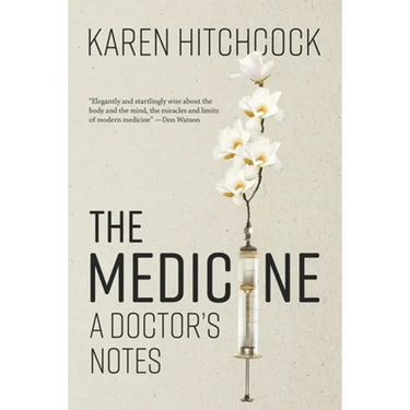 The Medicine: A Doctor's Notes