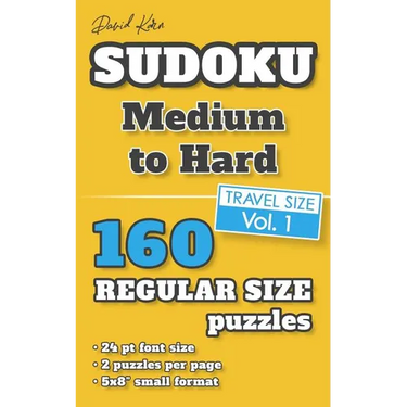David Karn Sudoku - Medium to Hard Vol 1: 160 Puzzles, Travel Size, Regular Print, 24 pt font size, 2 puzzles per page