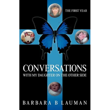 Conversations with My Daughter on the Other Side: The First Year