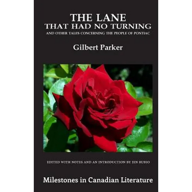 The Lane That Had No Turning: and Other Tales Concerning the People of Pontiac