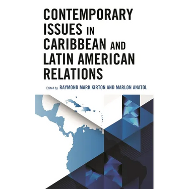 Contemporary Issues in Caribbean and Latin American Relations