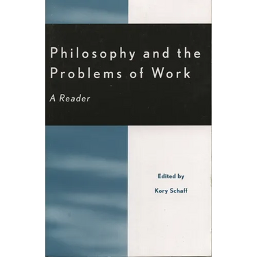 Philosophy and the Problems of Work: A Reader