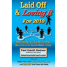 Laid Off & Loving It for 2010: Rebuilding Your Career or Small Business with Social Media's Help