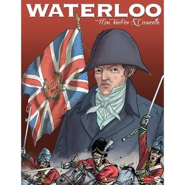 Waterloo: The AUTHENTIC reconstruction of the battle in a graphic novel