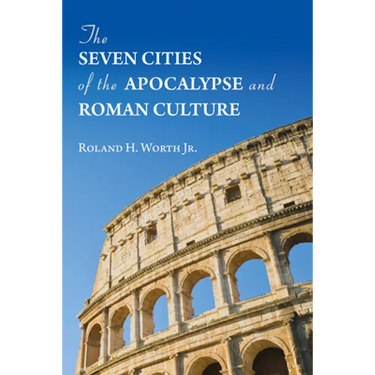 The Seven Cities of the Apocalypse and Roman Culture