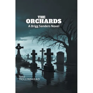 The Orchards: A Brigg Sanders Novel