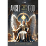 The Angel Who Would Be God!
