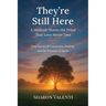 They're Still Here: A Medium Shares the Proof that Love Never Dies