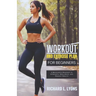 Workout and Exercise Plan for Beginners: A Beginner's Roadmap to Strength, Resilience, and Radiant Health