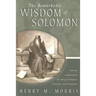 The Remarkable Wisdom of Solomon