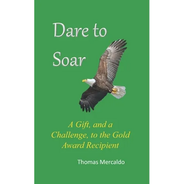 Dare to Soar: A Gift, and a Challenge, to the Gold Award Recipient