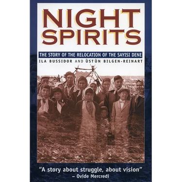 Night Spirits: The Story of the Relocation of the Sayisi Dene