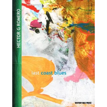 Hector G Romero: Last Coast Blues: New Drawing