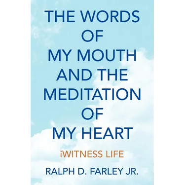 The Words of My Mouth and the Meditation of My Heart