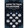How to Talk to Anyone-Connect & Conquer
