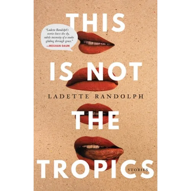 This Is Not the Tropics: Stories