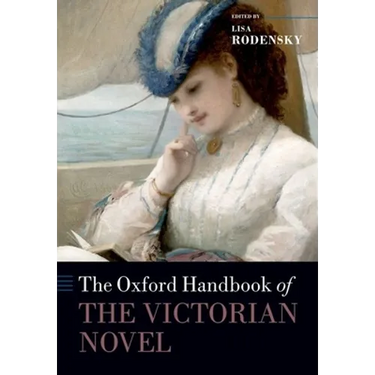 The Oxford Handbook of the Victorian Novel