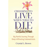 Choosing to Live When Told to D.I.E: My painful journey through Deep Infiltrating Endometriosis
