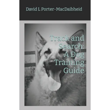 Track and Search: A Dog Training Guide