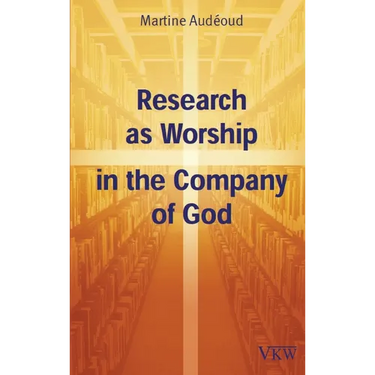 Research as Worship in the Company of God