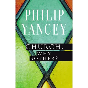 The Church: Why Bother?