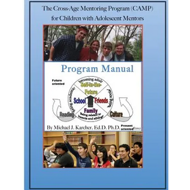 The Cross-Age Mentoring Program (CAMP) for Children with Adolescent Mentors: Program Manual