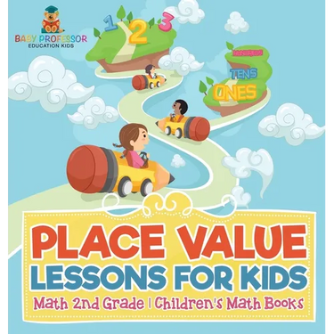 Place Value Lessons for Kids - Math 2nd Grade Children's Math Books