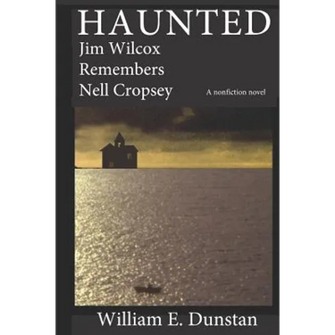 Haunted: Jim Wilcox Remembers Nell Cropsey