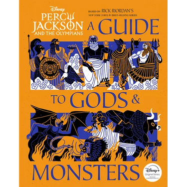 Percy Jackson and the Olympians: A Guide to Gods & Monsters