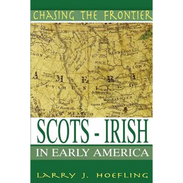 Chasing The Frontier: Scots-Irish in Early America