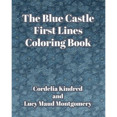 The Blue Castle First Lines Coloring Book