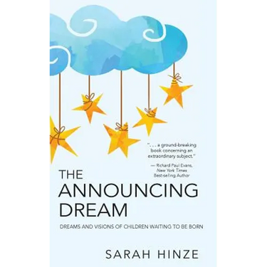 The Announcing Dream: Dreams and Visions About Children Waiting to Be Born