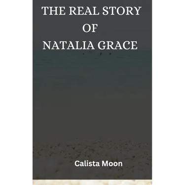 The Real Story of Natalia Grace