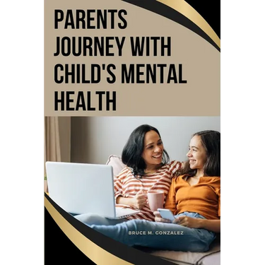 Parents' Journey with Child's Mental Health